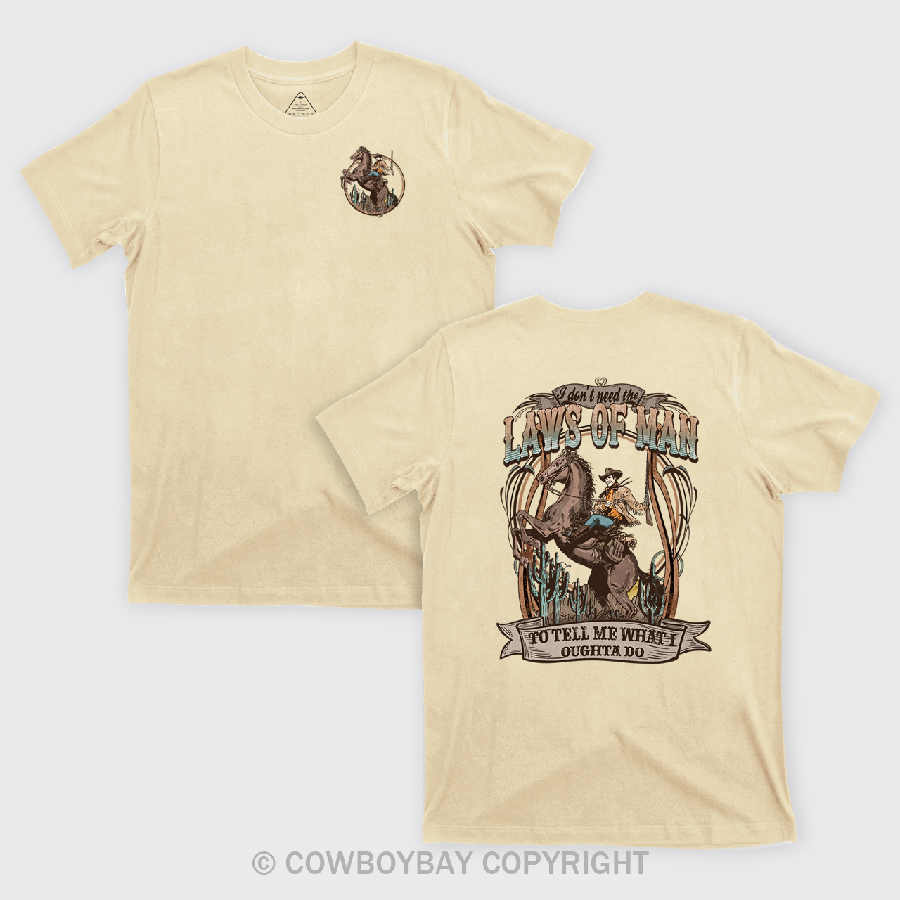 I Don't Need The Laws Of Cowboy T-Shirts