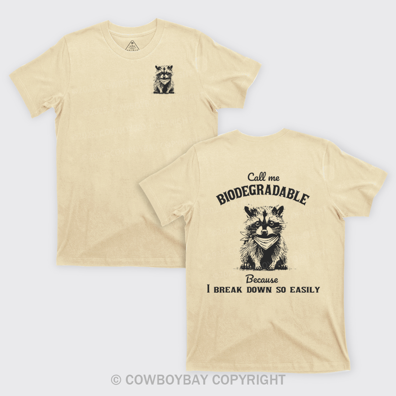 Call Me Biodegradable Because I Break Down So Easily T-Shirts