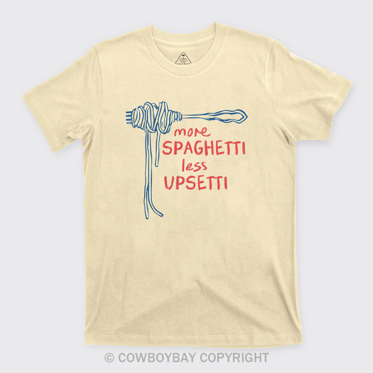 More Spaghetti Less Upsetti T-Shirts
