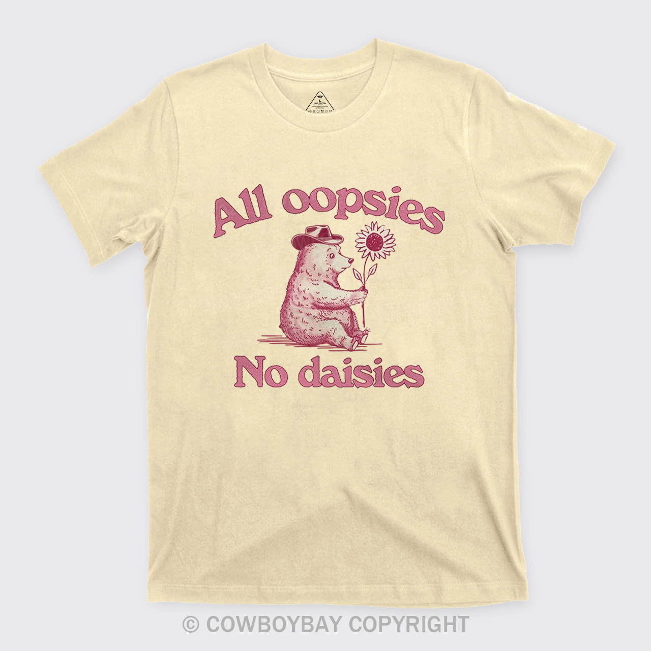 All Oopsies No Daisies T-Shirts