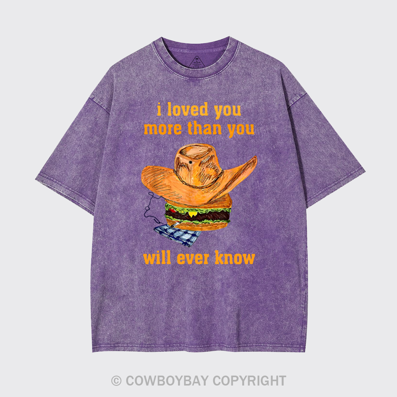 Loved You More Than You Will Ever Know Garment-dye Tees
