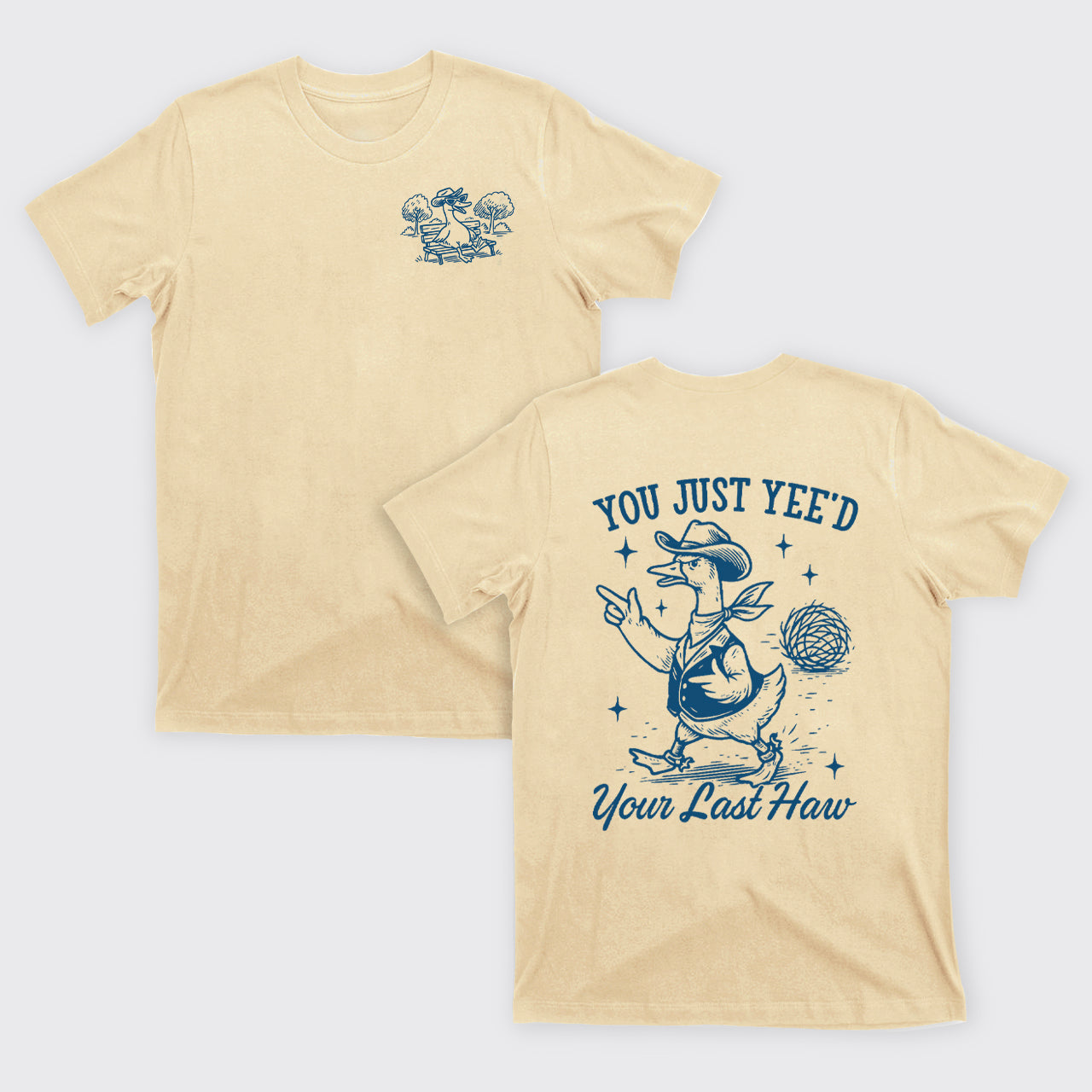 Funny Goose-You Just Yeed Your Last Haw T-Shirts