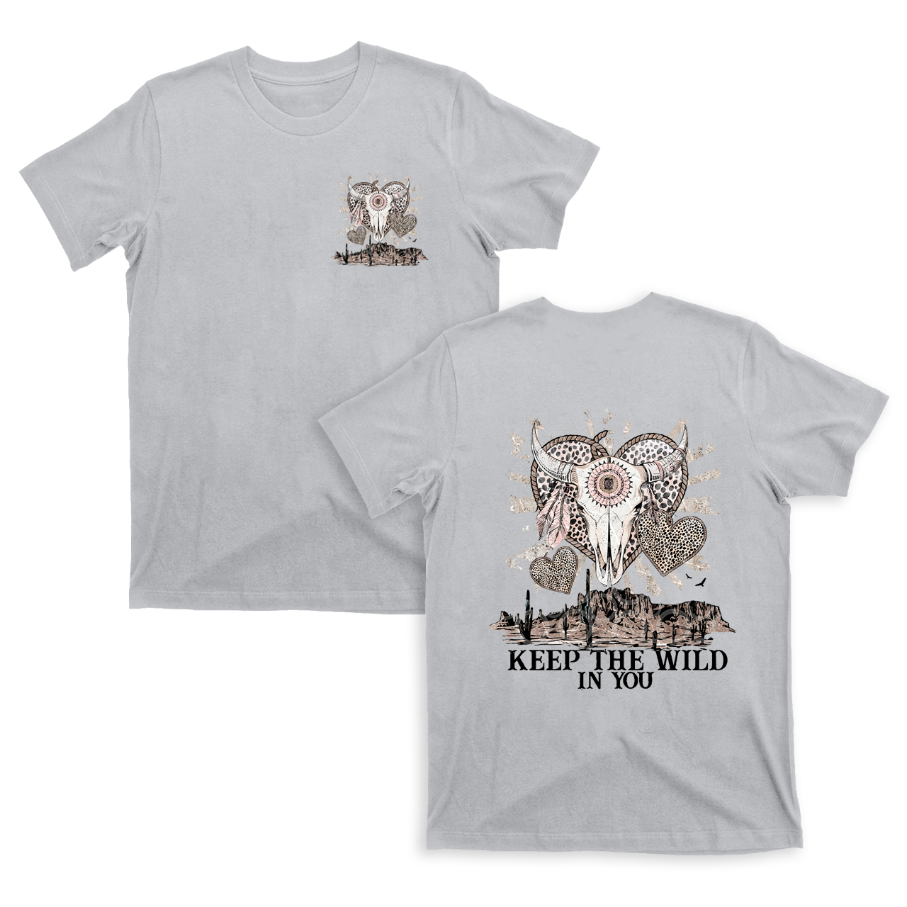 Keep the Wild in You  Valentine T-Shirts