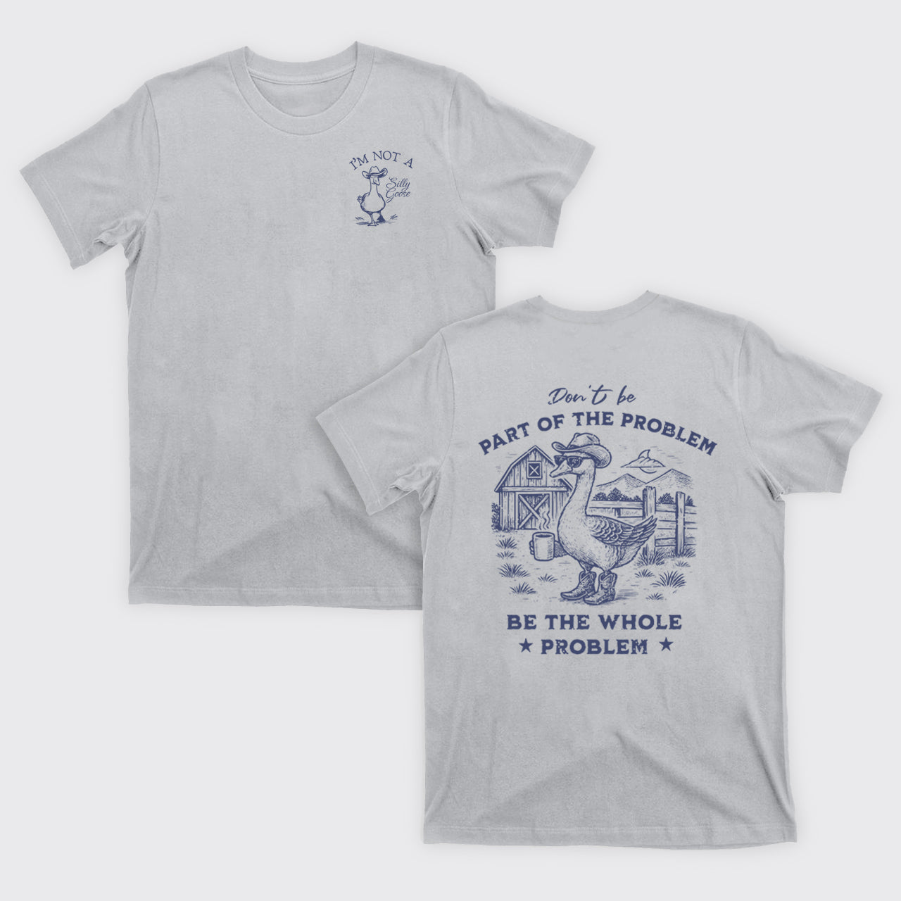 Don't Be Part Of The Problem Be The Whole Problem T-Shirts