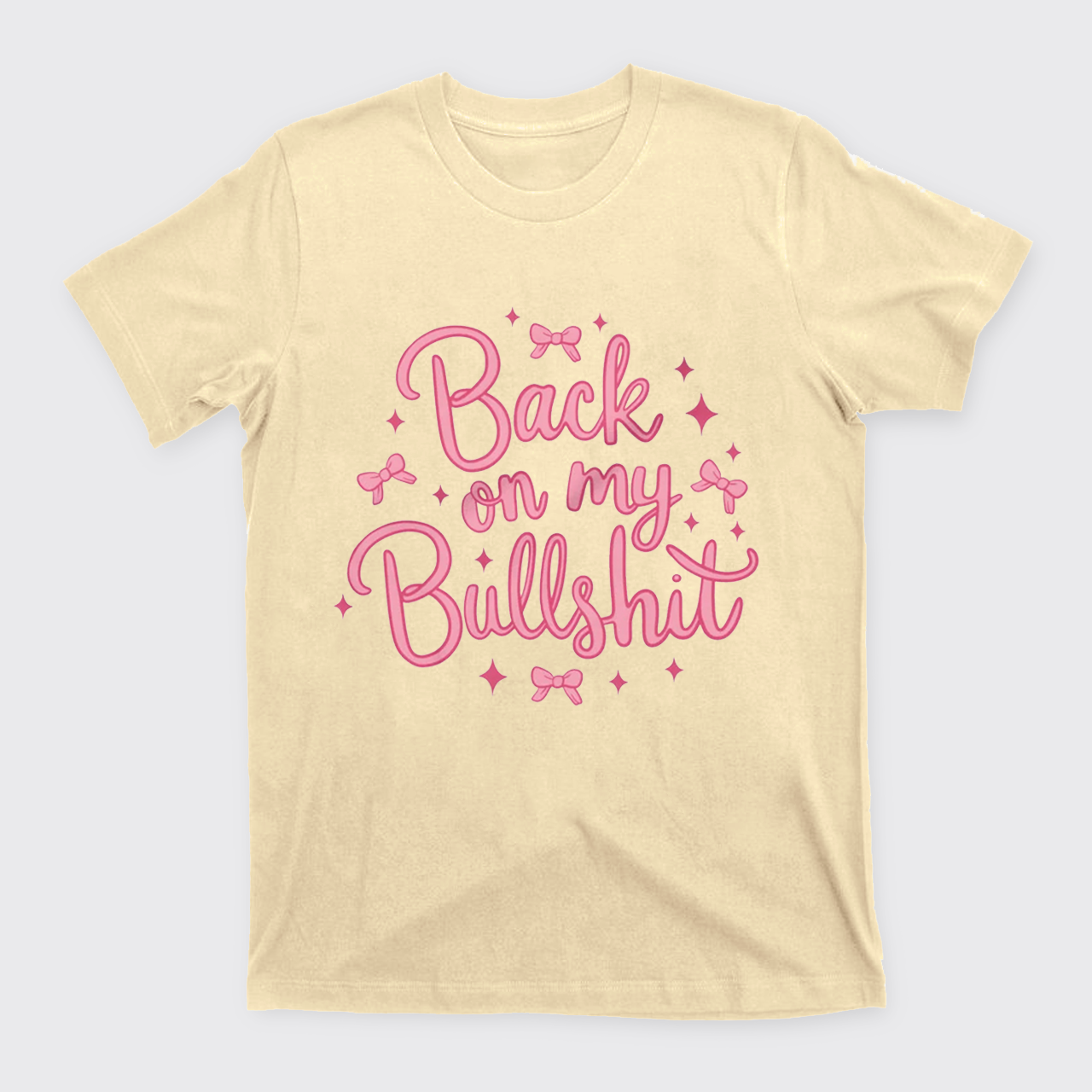 Back On My Bullshit T-Shirts
