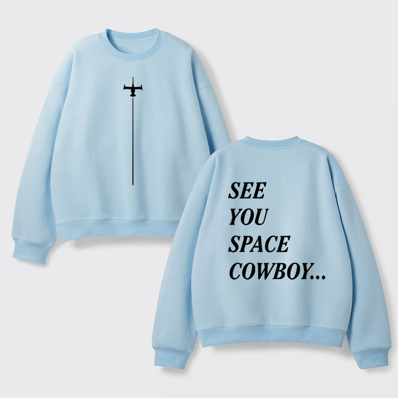 See You Space Cowboy Fleece Sweatshirt