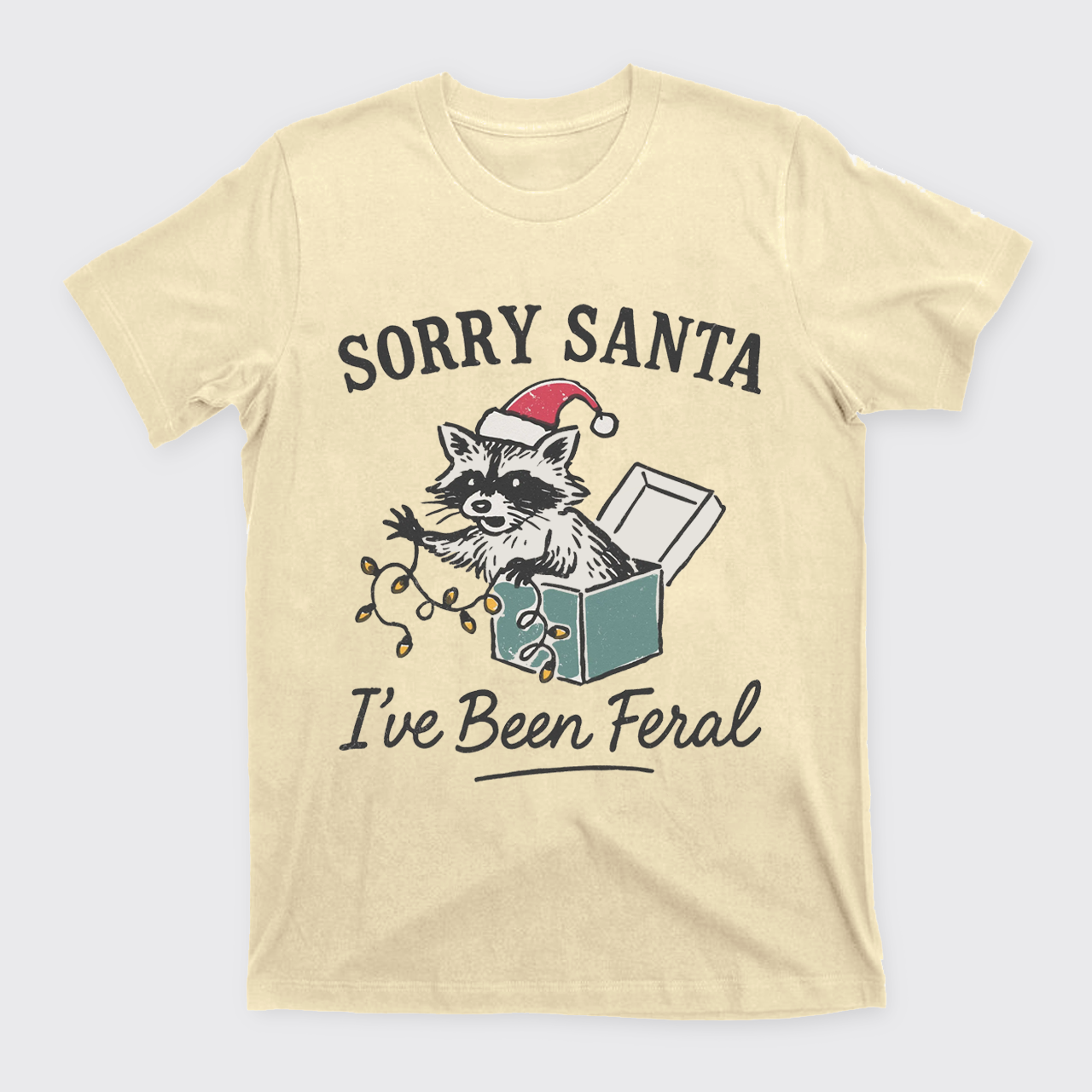 Sorry Santa I've Been Feral T-Shirts