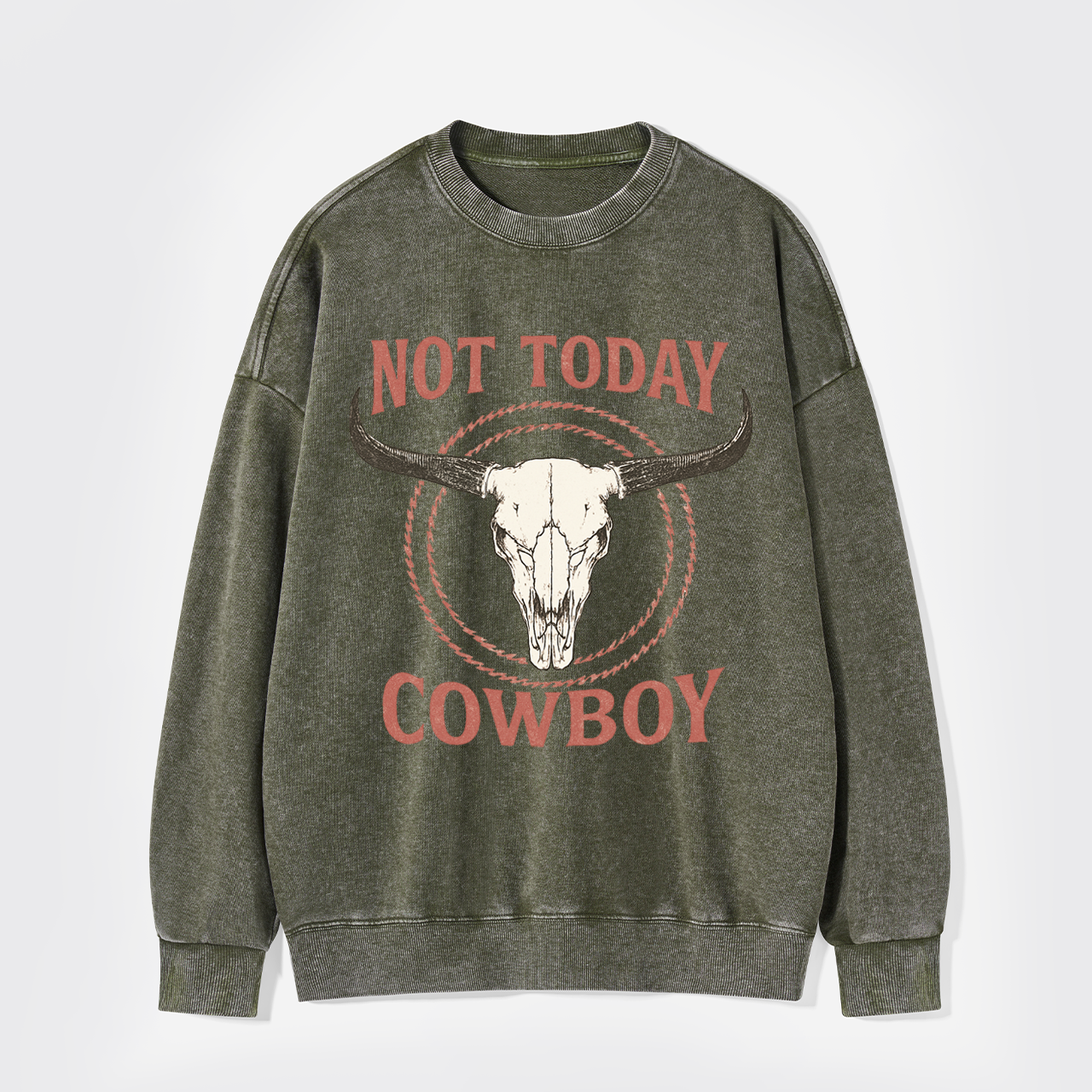Not Today Cowboy Washed Sweatshirts