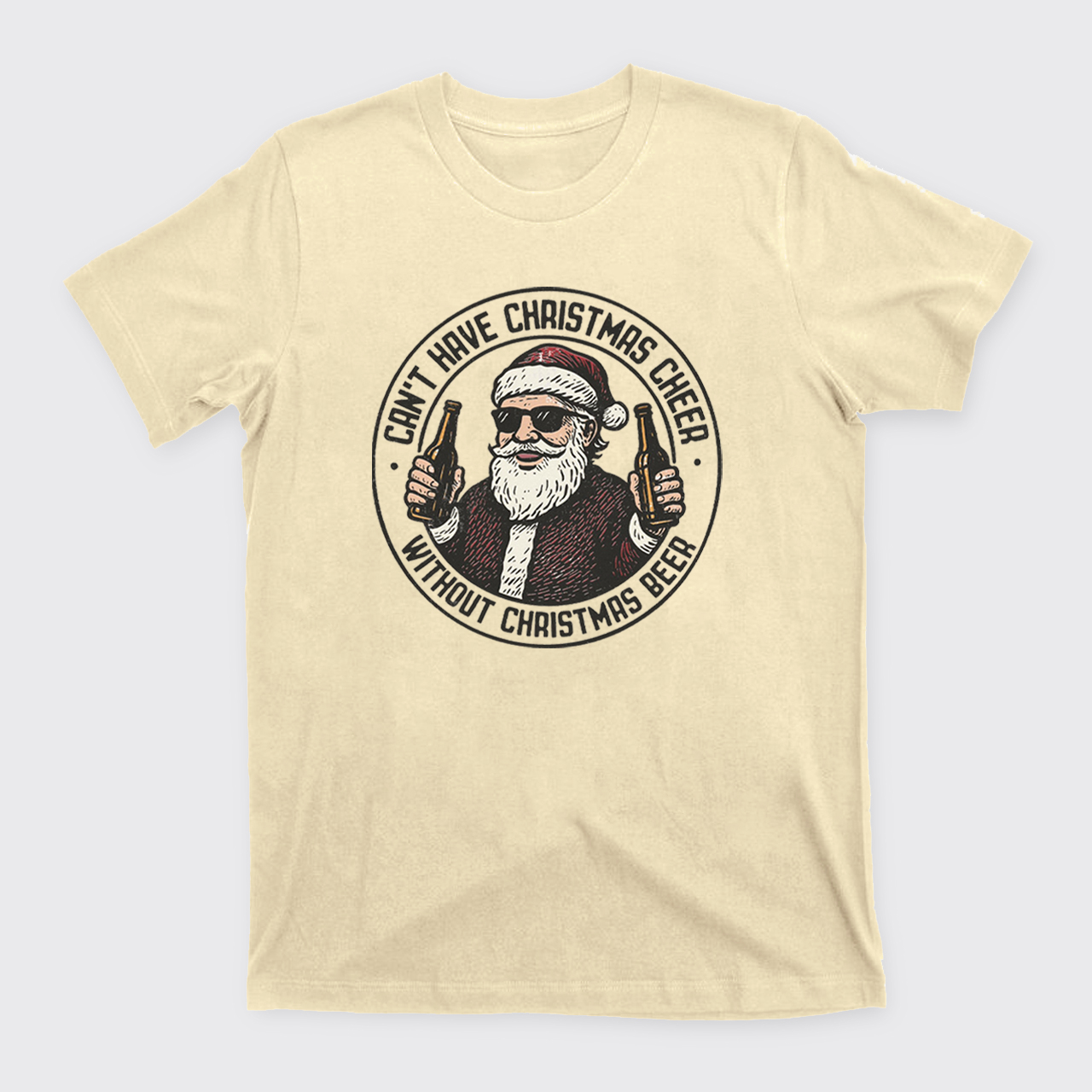 Can’t Have Christmas Cheer Without Christmas T-Shirts