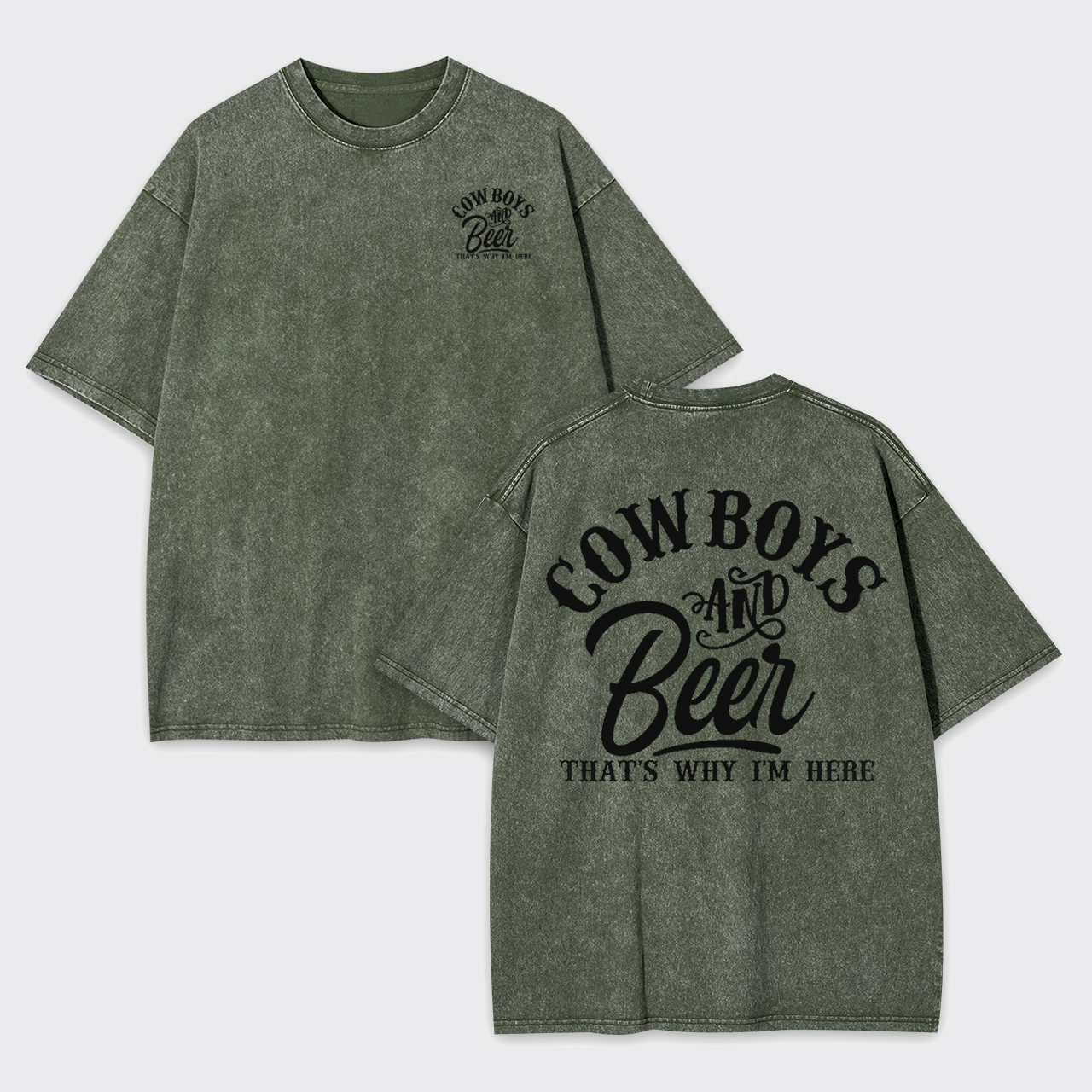 Cowboys and Beer That's Why I'm Here Garment-dye Tees