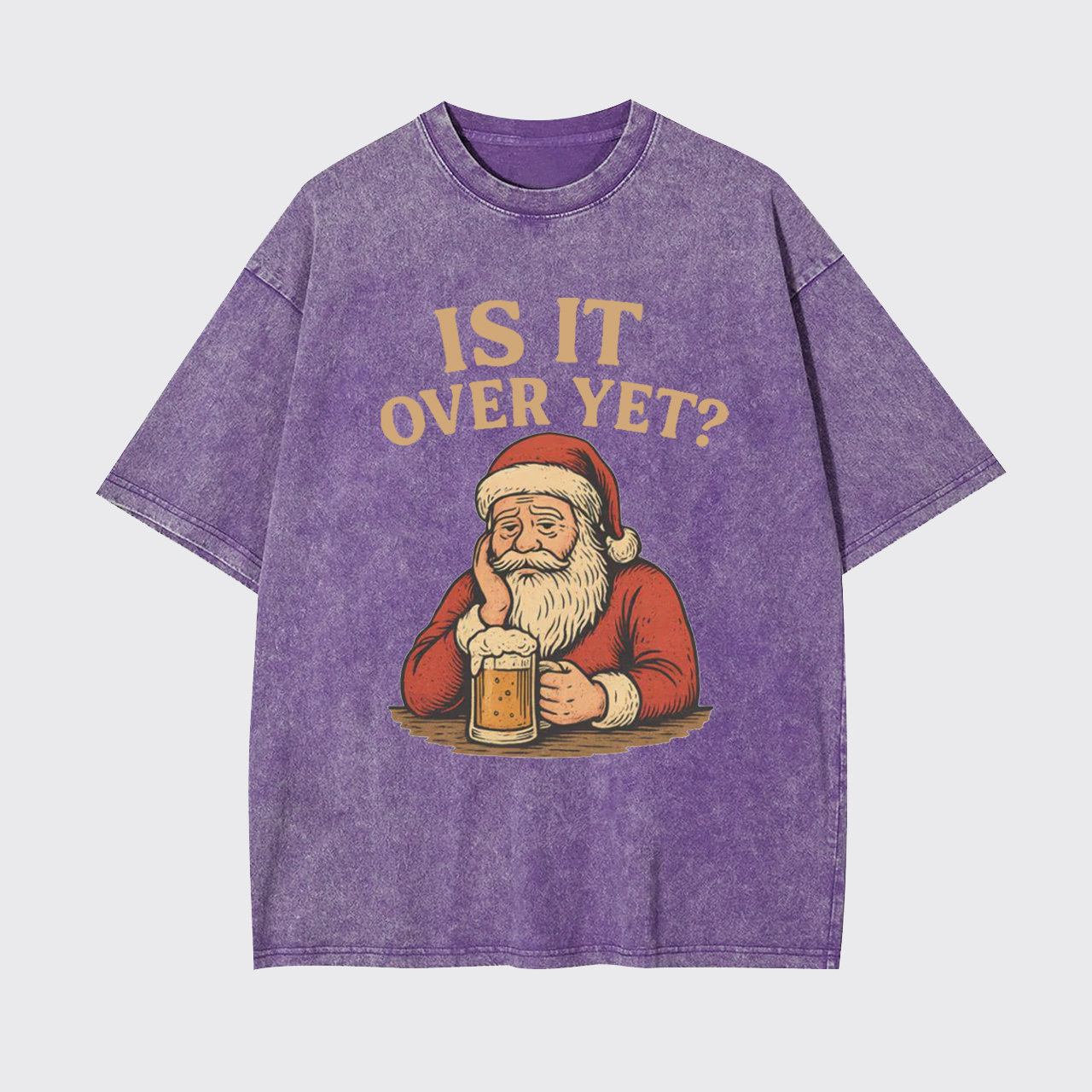 Funny Santa Beer Is It Over Yet Garment-dye Tees