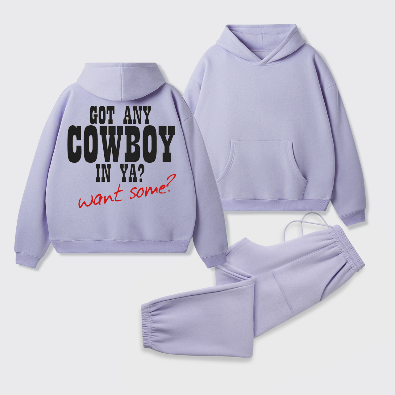 Fleece Got Any Cowboy in Ya Want Some Hoodie Set