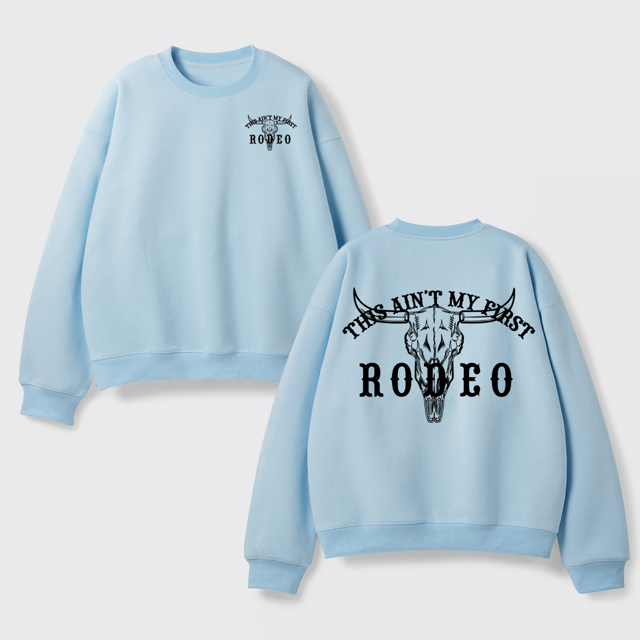 Fleece This Ain't My First Rodeo Sweatshirt