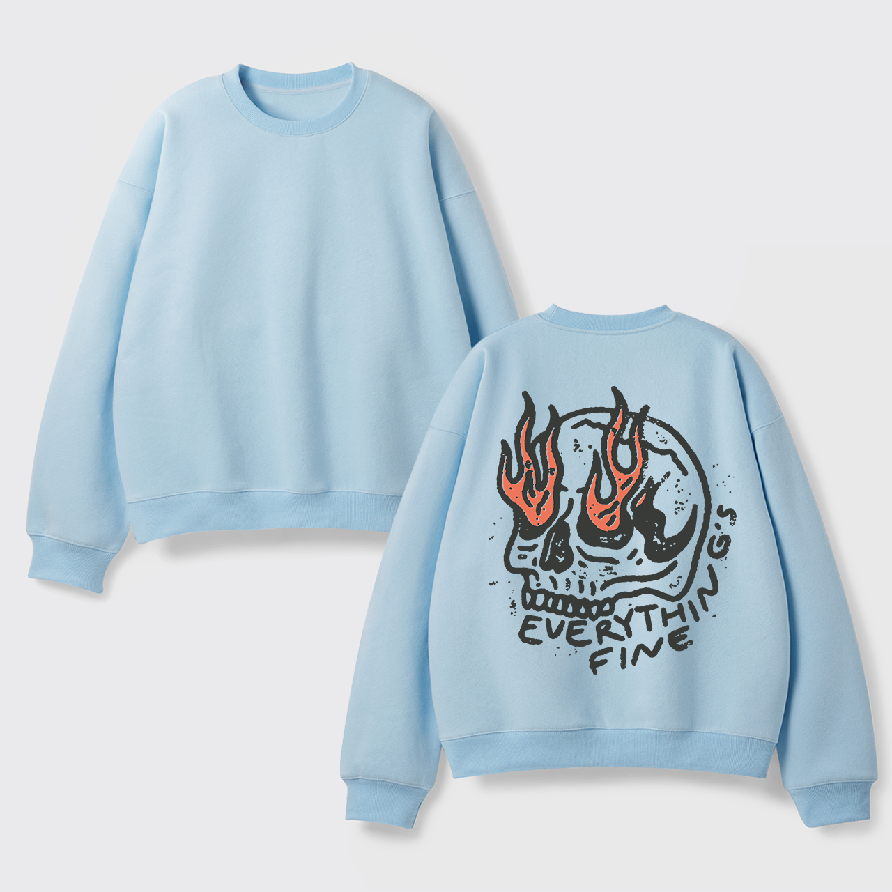 Fleece Everything's Fine Sweatshirt