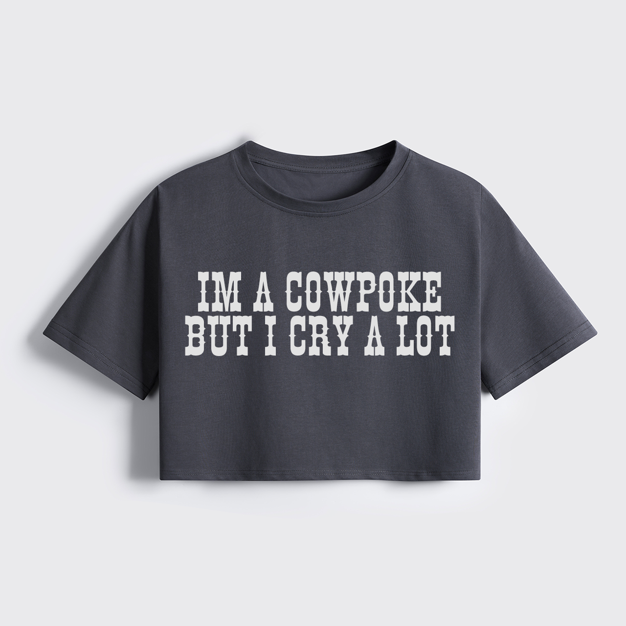I'm A Cowpoke But I Cry A Lot Cropped Boxy Tee