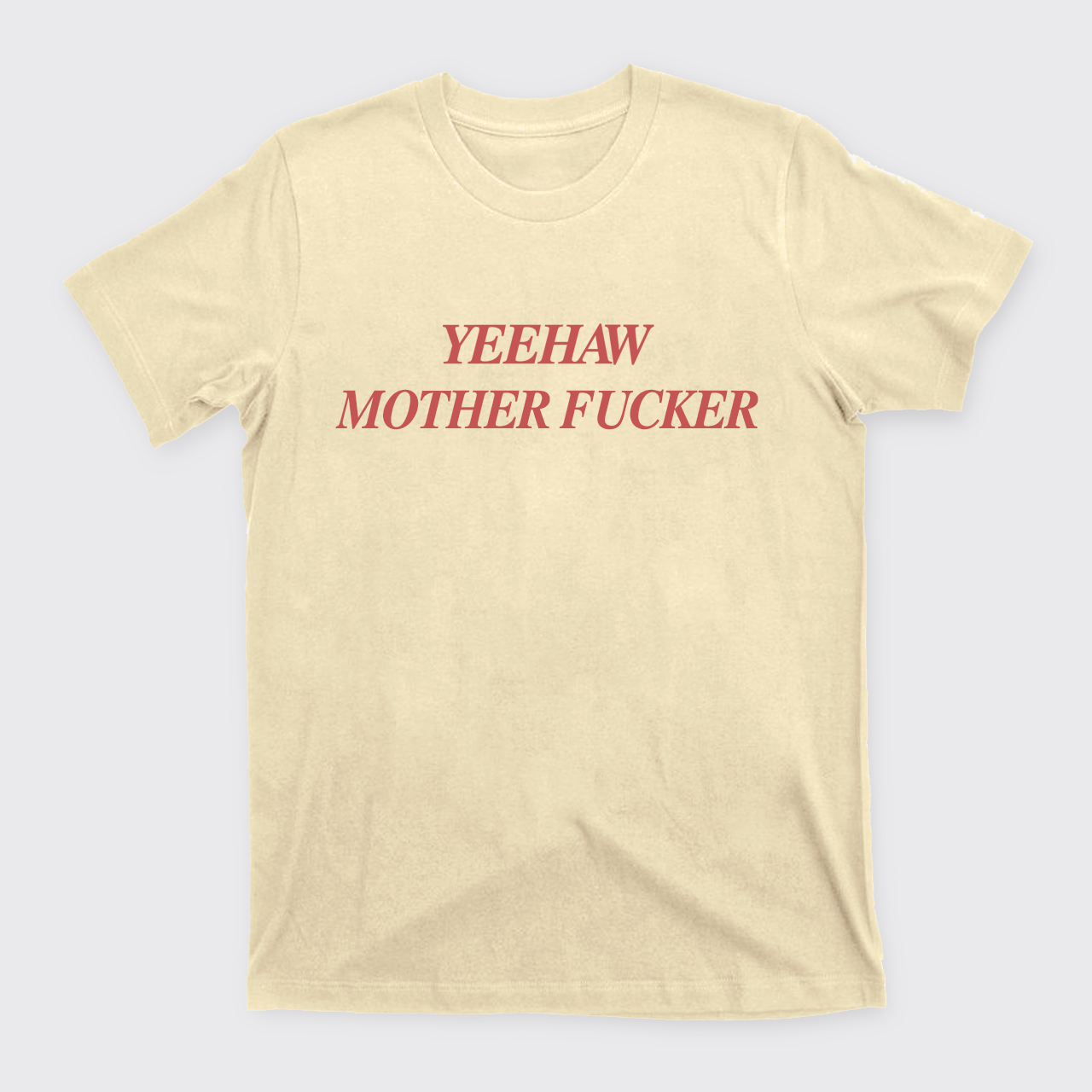 Yeehaw Mother Fucker T-Shirts
