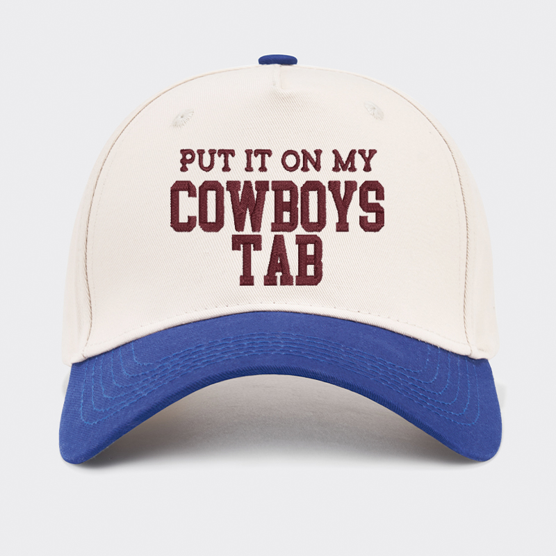 Embroidered Put It On My Cowboys Tab Baseball Cap
