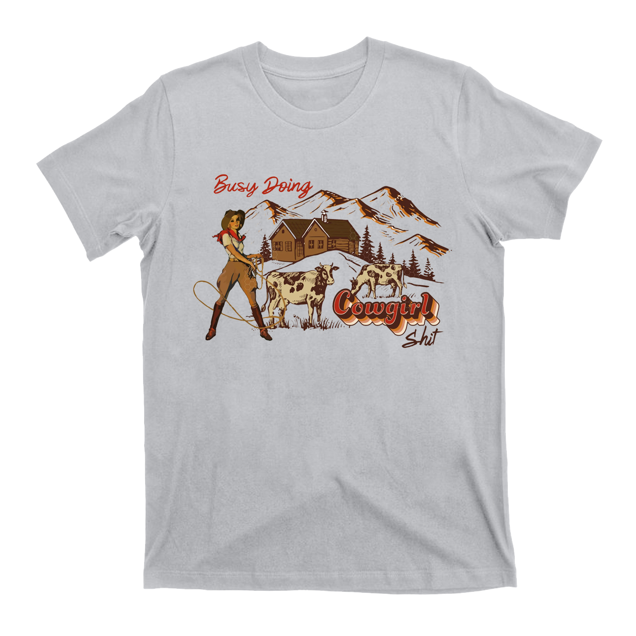 Cowgirl Busy Doing Cowgirl Sh*t  T-Shirts