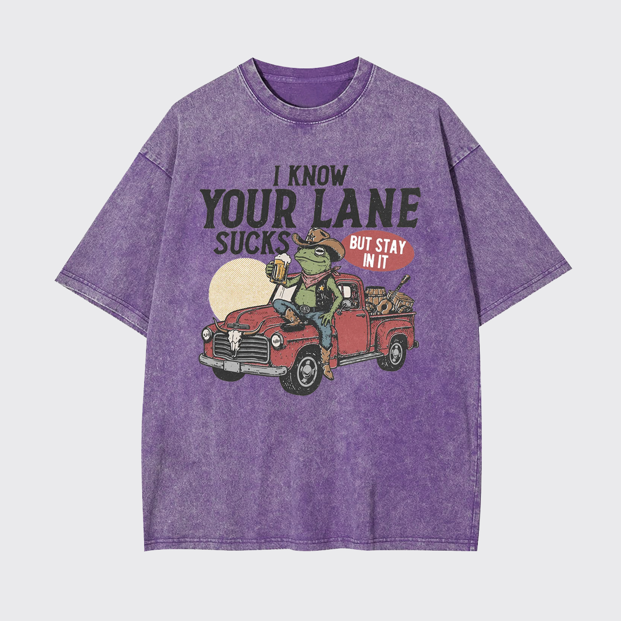 I Know Your Lane Sucks But Stay In It Garment-dye Tees