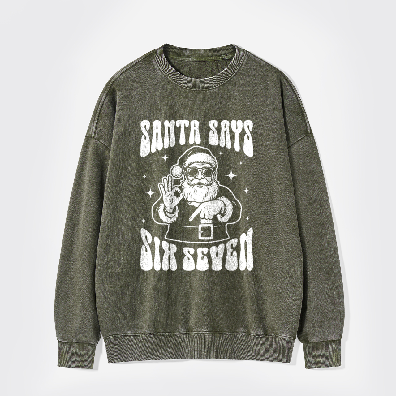 Santa Says Six Seven Washed Sweatshirts
