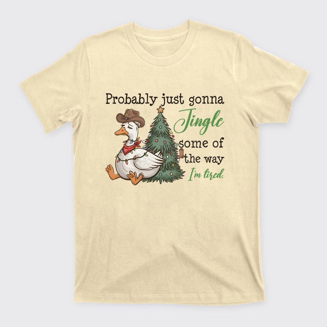 Probably Just Gonna Jingle Tired T-Shirts