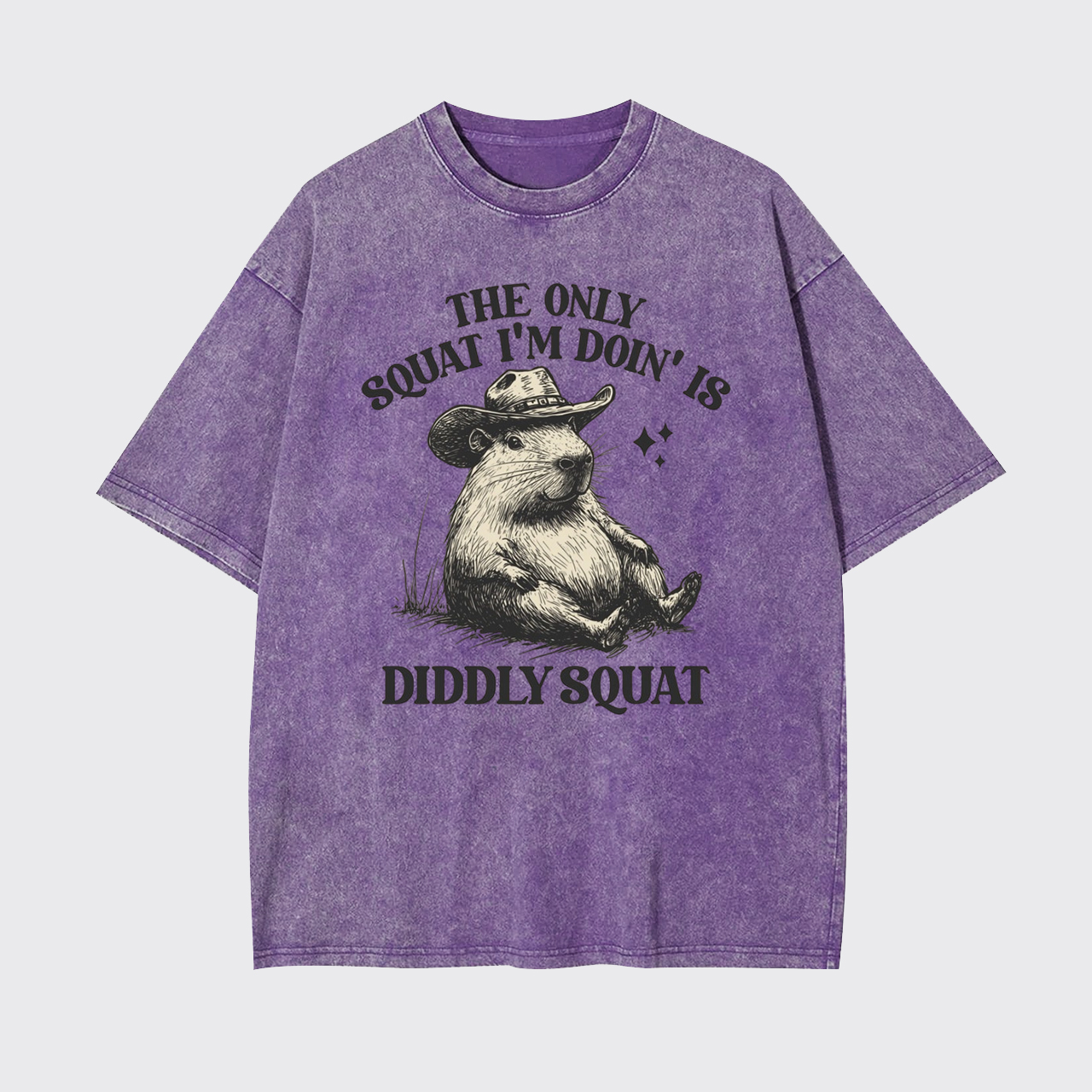 The Only Squat I’m Doin’ Is Diddly Squat Garment-dye Tees