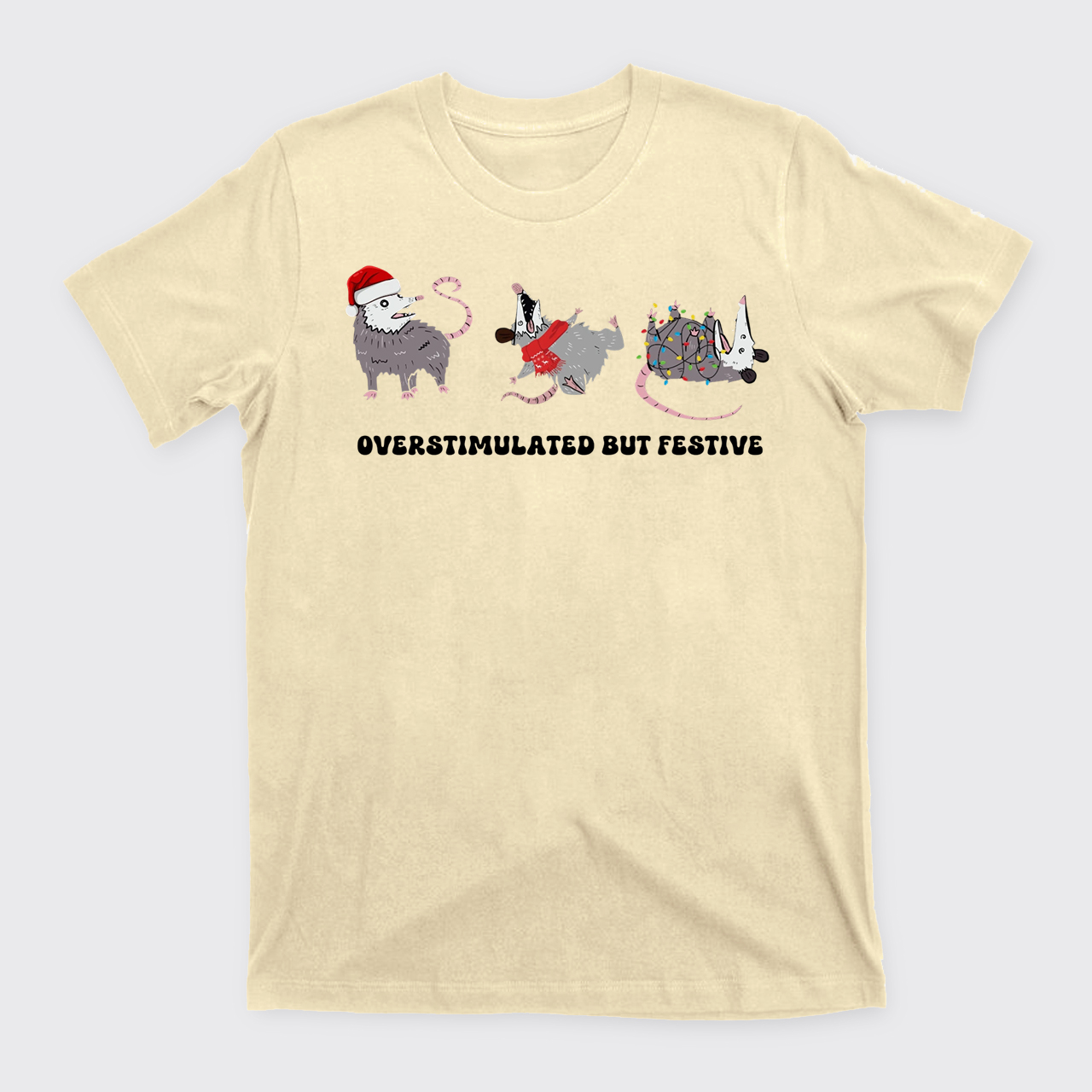 Overstimulated But Festive Possum T-Shirts