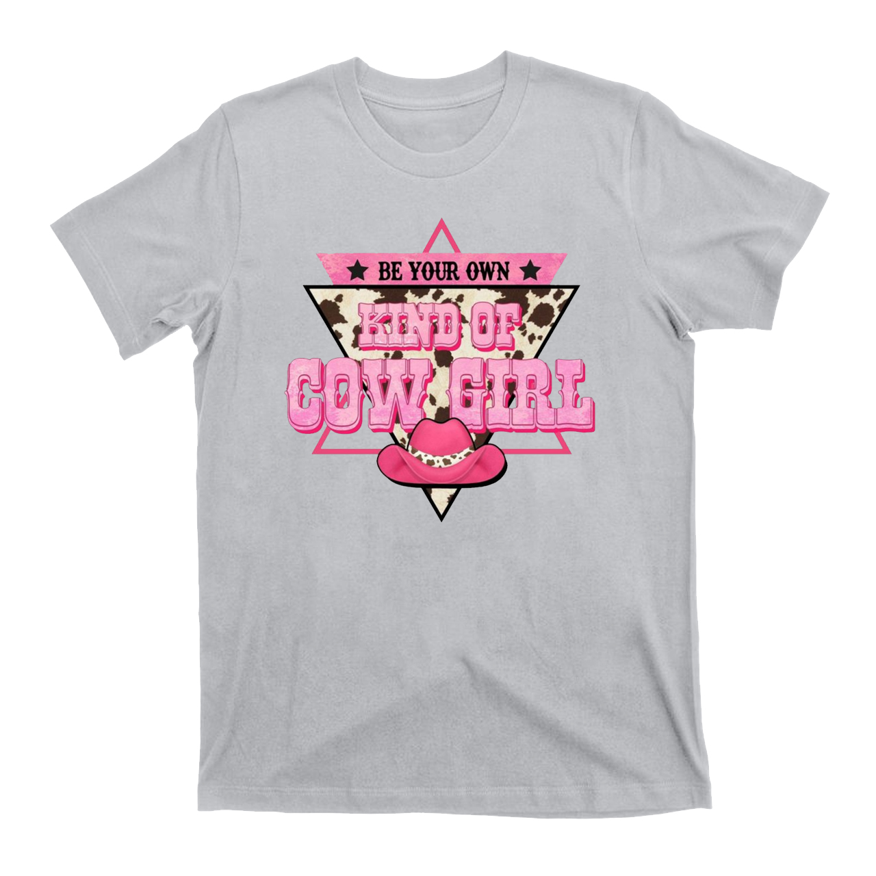 Be Your Own Kind of Cow Girl T-Shirts