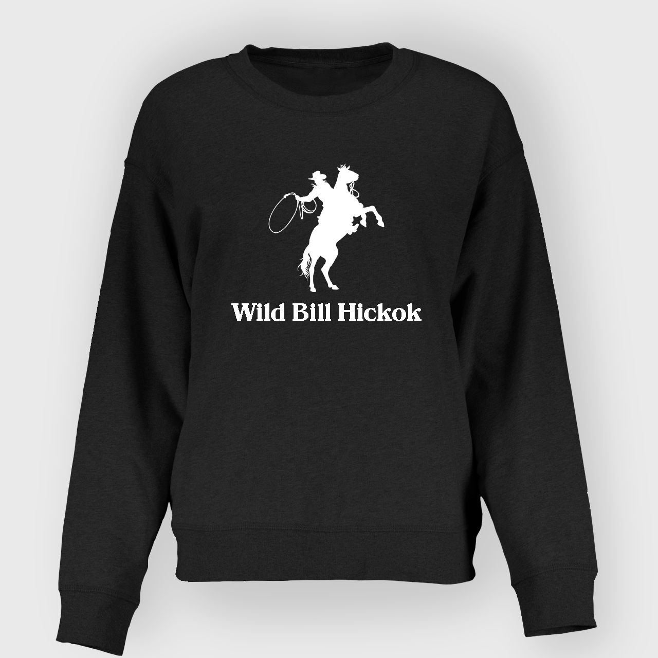 Wild Bill Hickok Riding a Horse Sweatshirt
