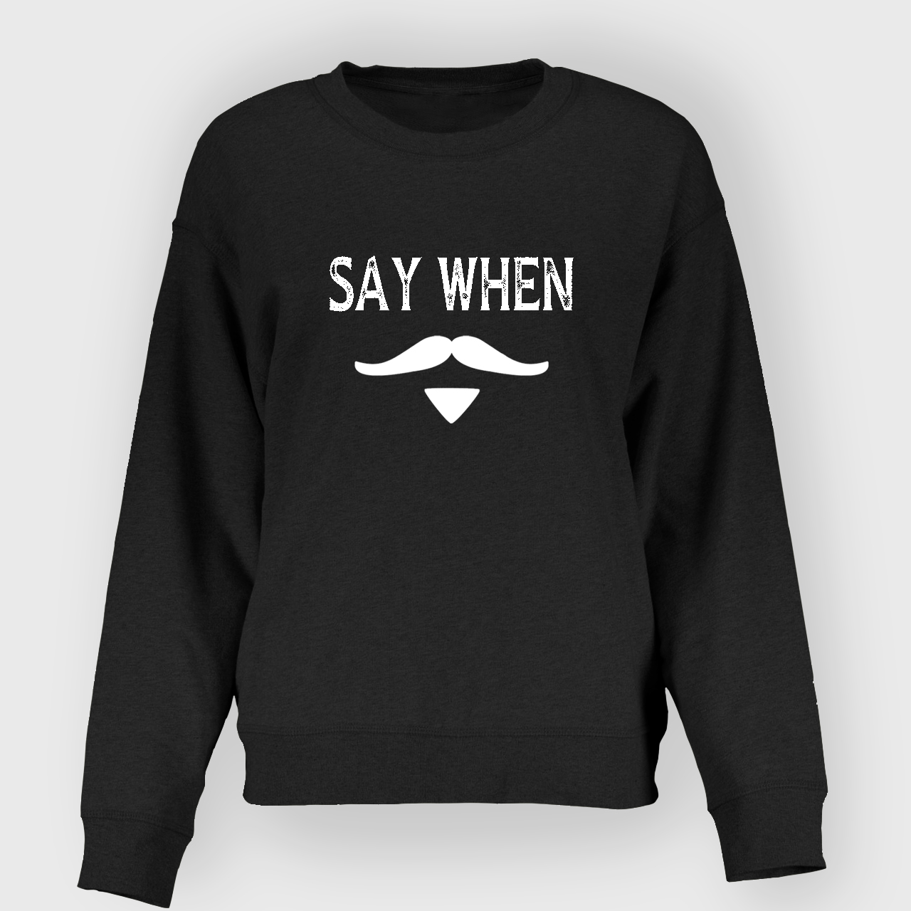 Say When West Cowbaybay Sweatshirt