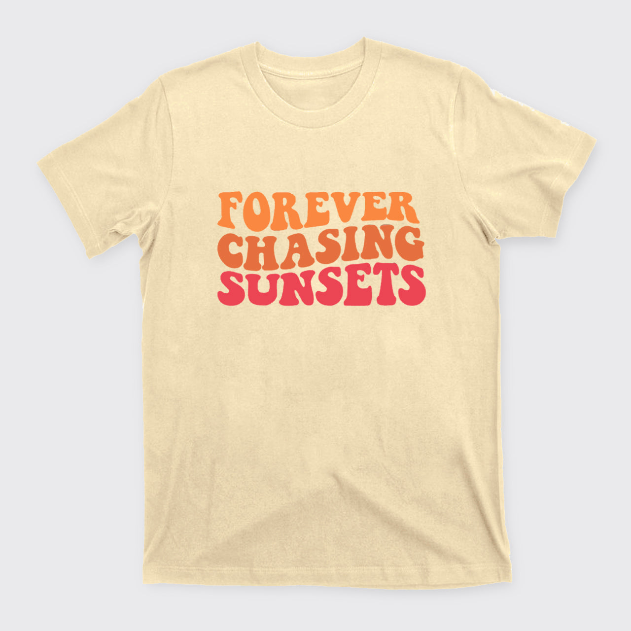 Forever Chasing Sunsets T-Shirts