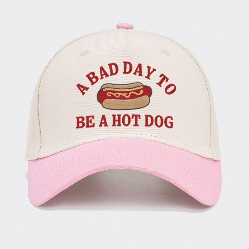 Bad Day To Be a Hot Dog Embroidered Baseball Cap