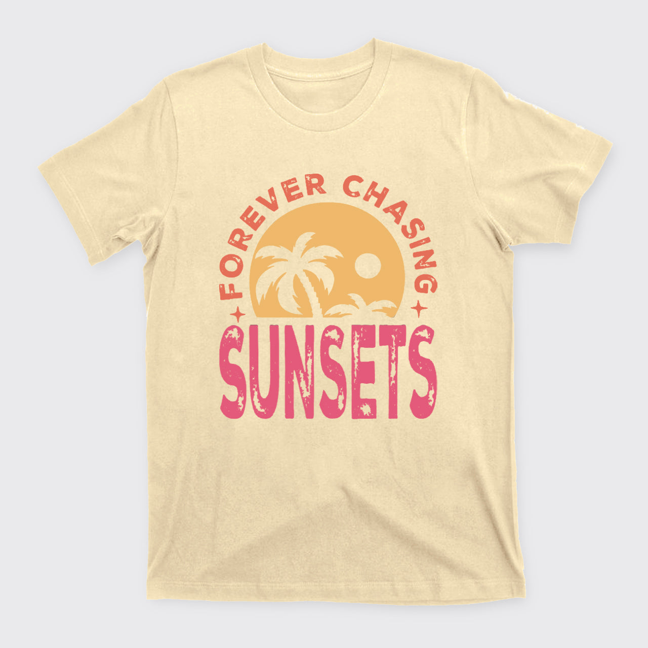 Forever Chasing Sunsets T-Shirts