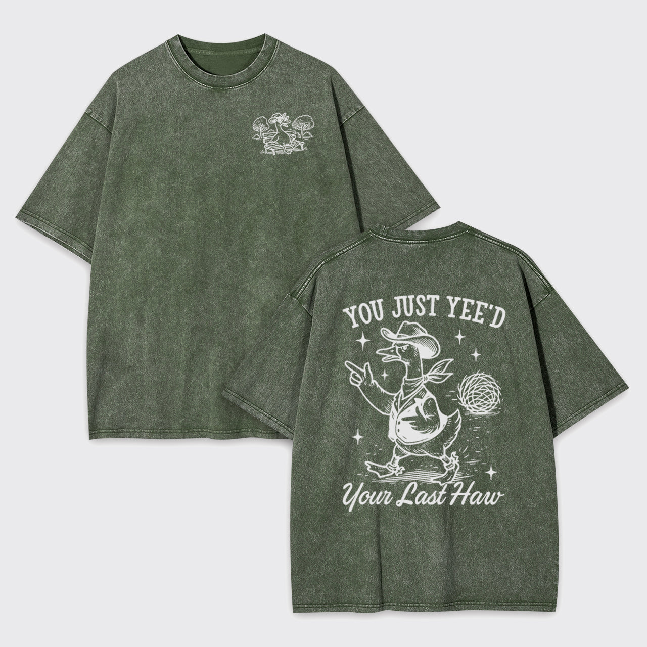 Funny Goose-You Just Yeed Your Last Haw Garment-dye Tees