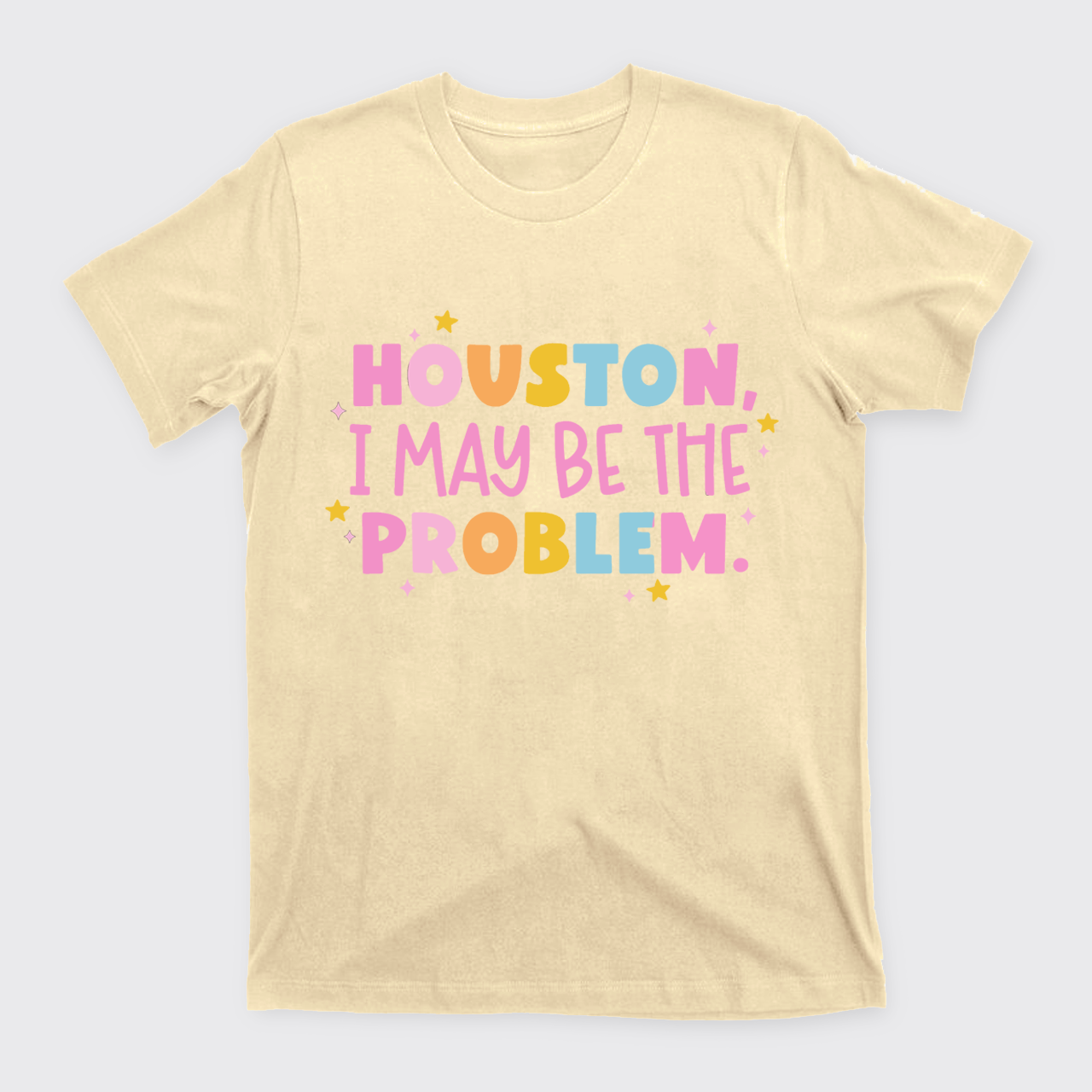 Houston Maybe I'm The Problem T-Shirts