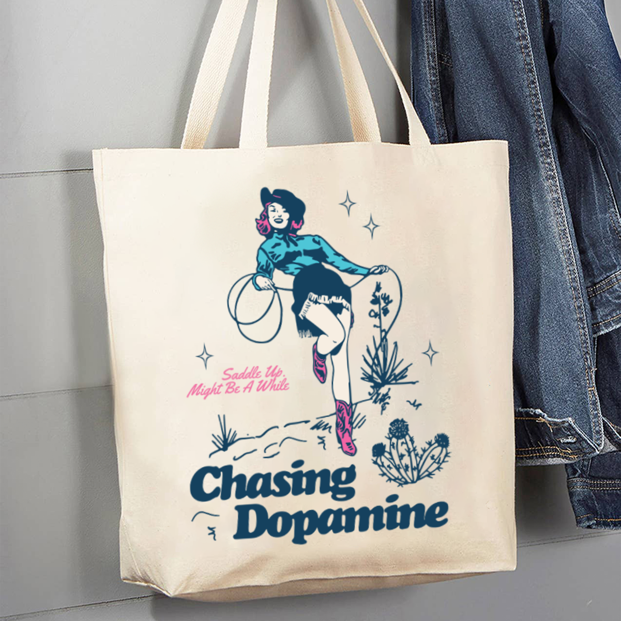 Saddle Up Might Be A While Chasing Dopamine_Cowboybay Canvas Tote Bag