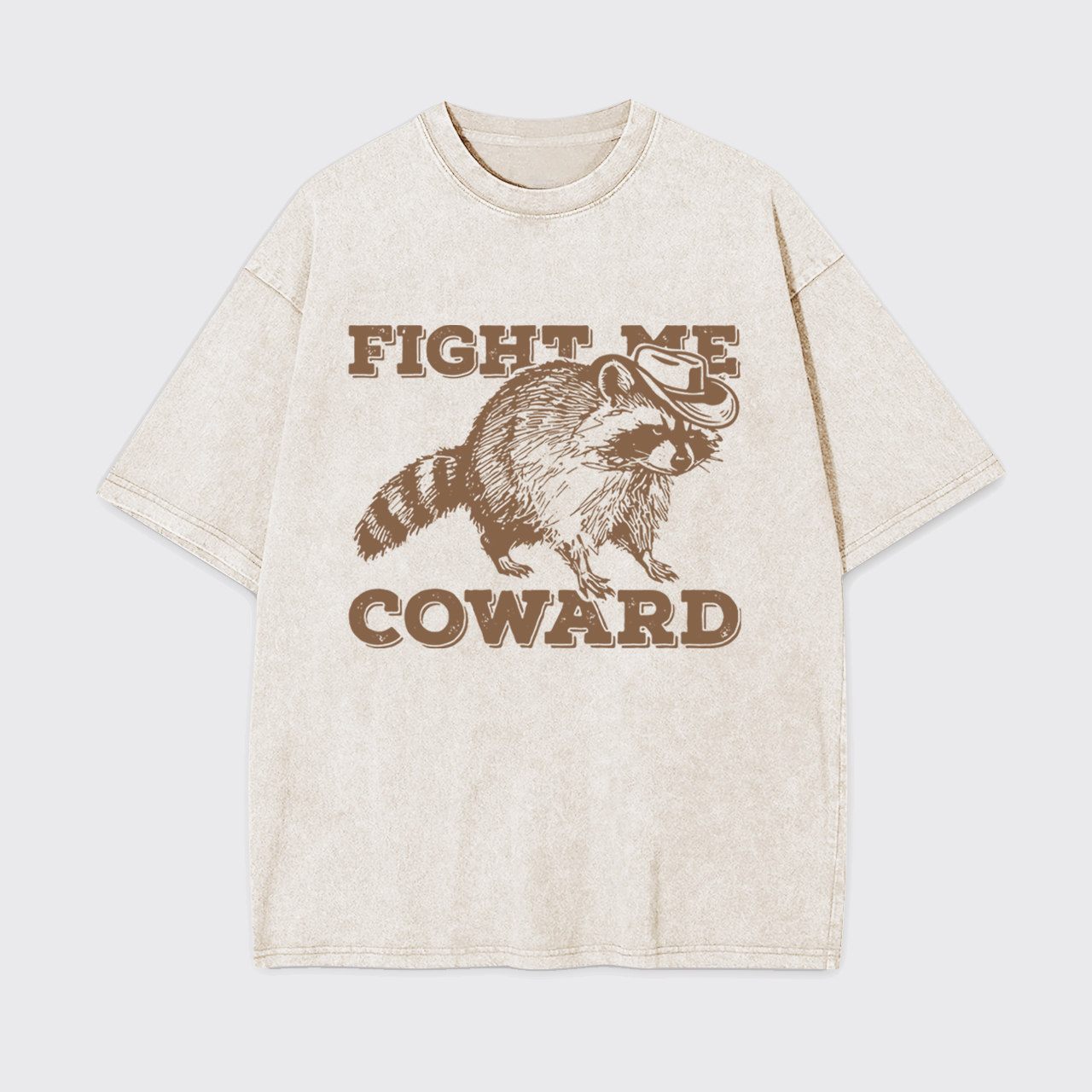 Funny Raccoon Fight Me Coward Garment-dye Tees