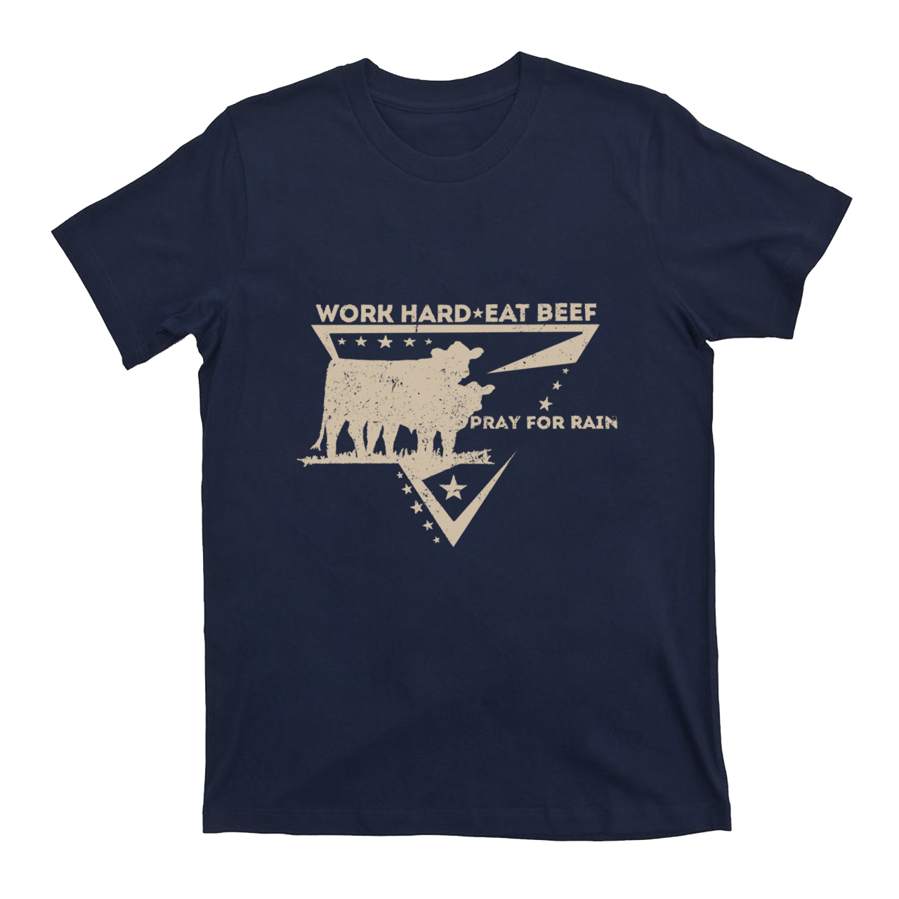 Work Hard Eat Beef Pray For Rain T-shirt