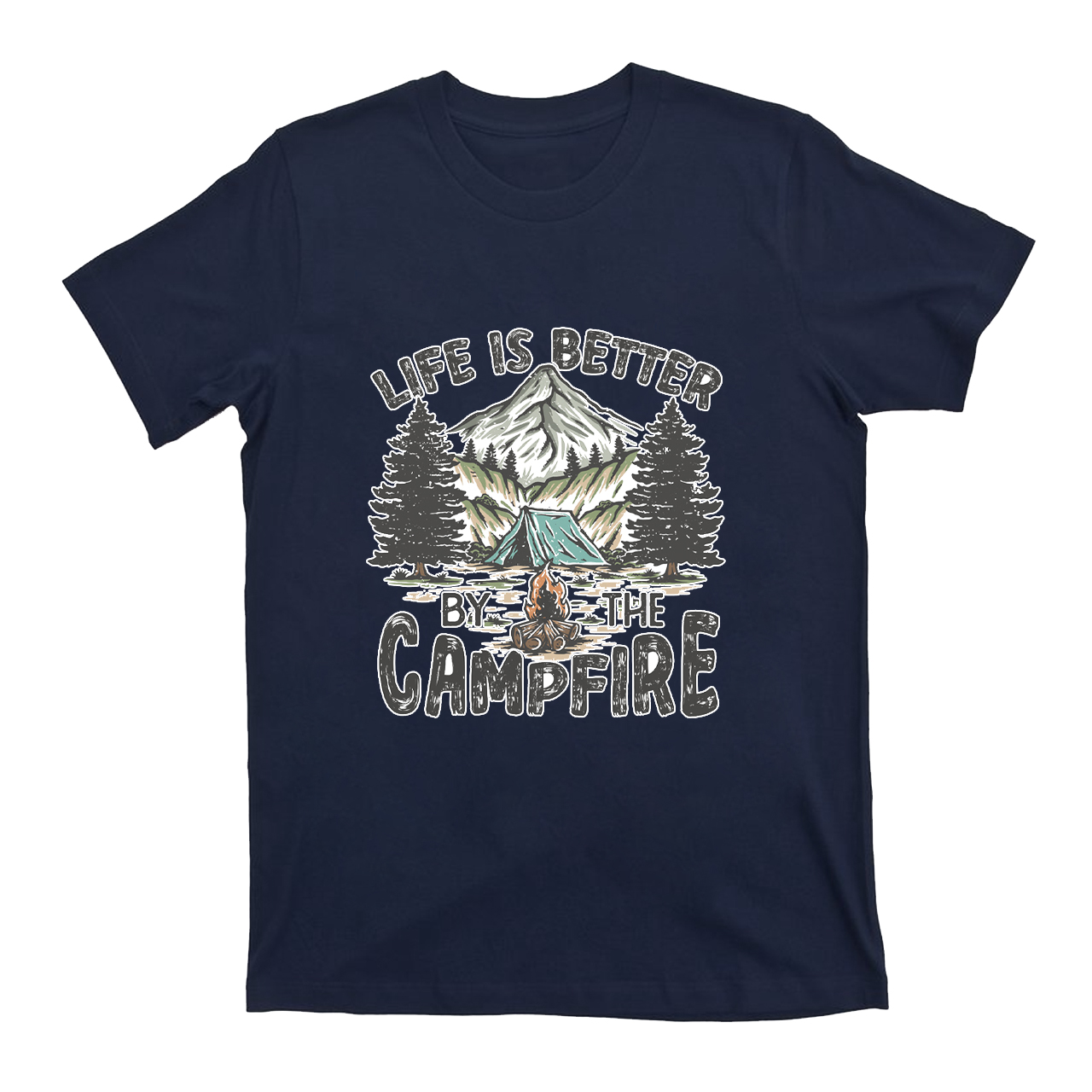 Life is Better By the Campfire T-Shirt
