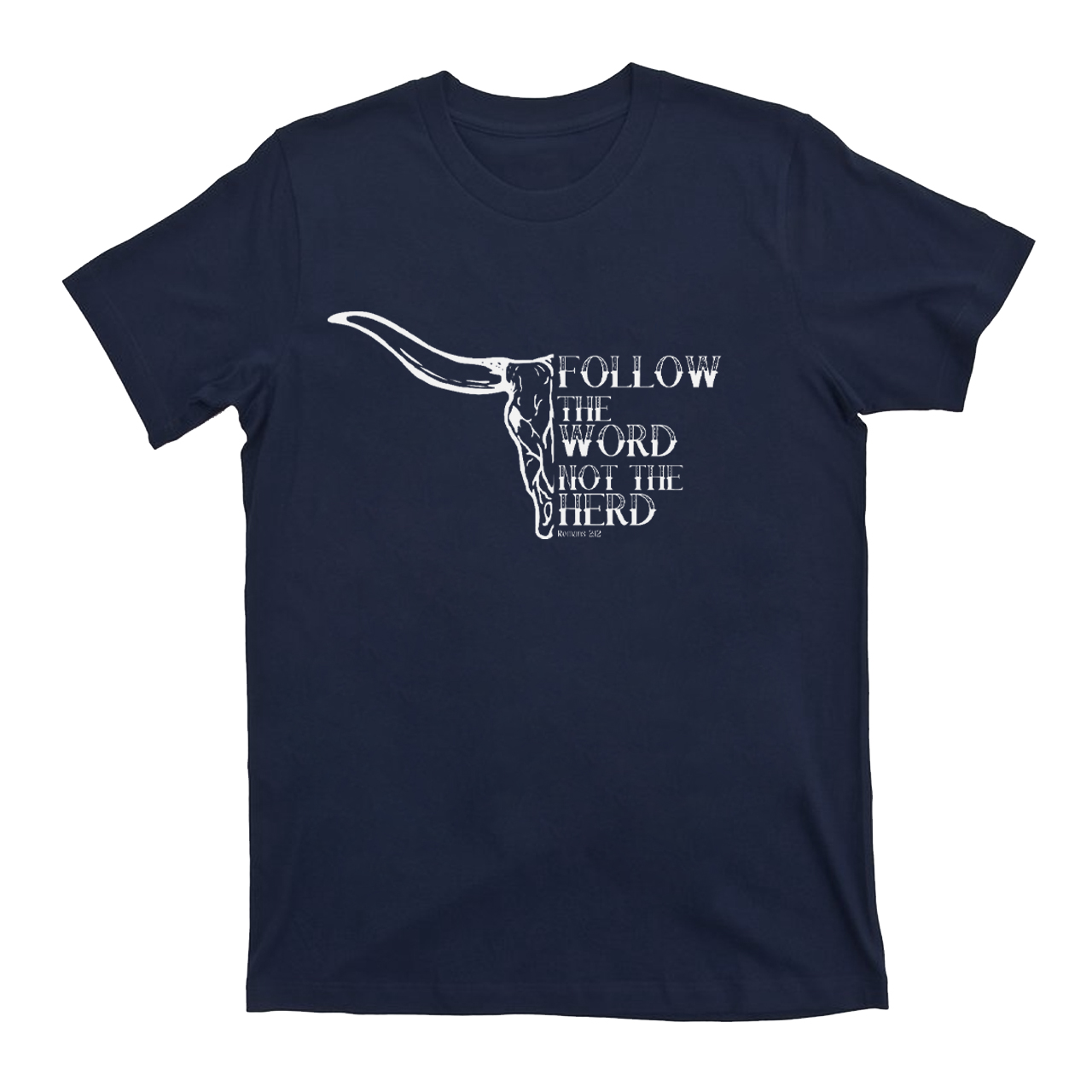 Follow the Word not the Herd Christian T-Shirt