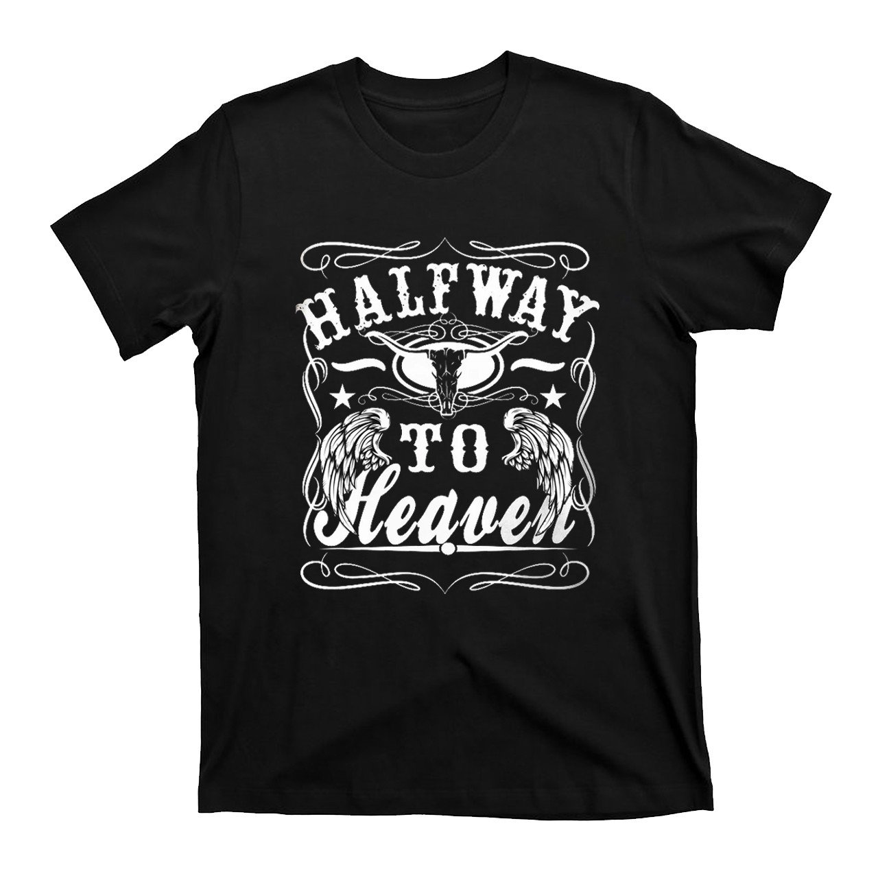 Halfway To Heaven T-Shirts