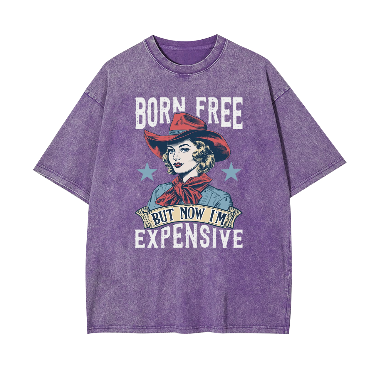 Born Free But Now I'm Expensive Garment-dye Tees