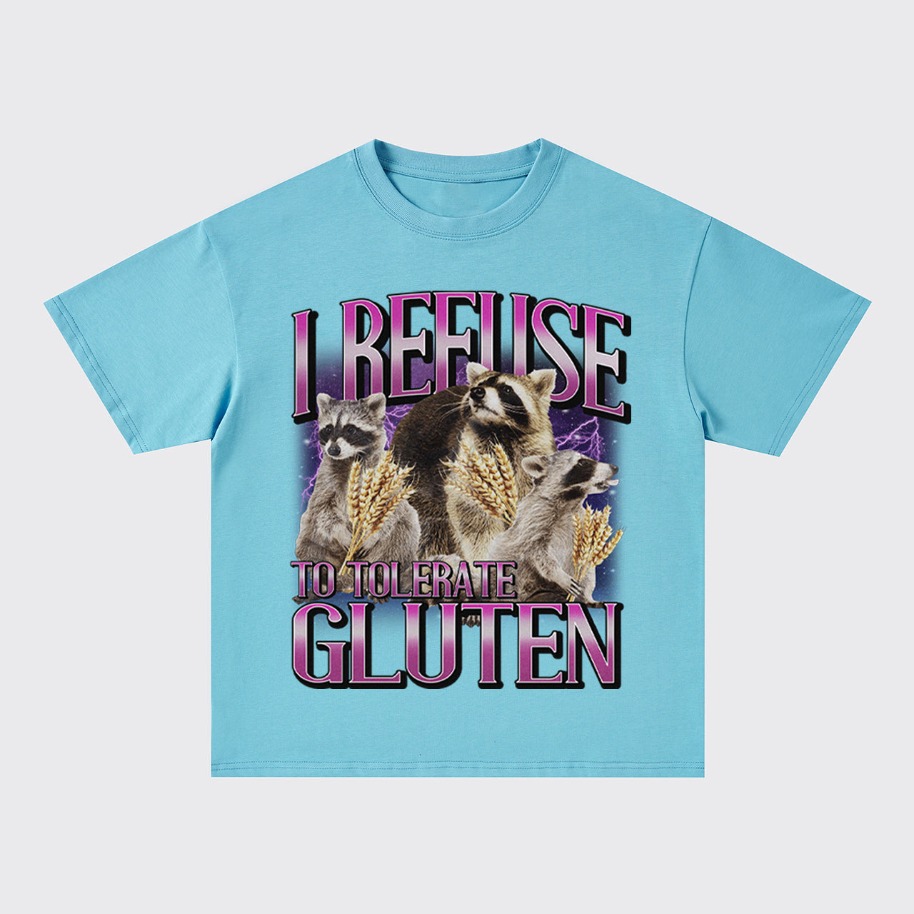I Refuse To Tolerate Gluten Oversize T-Shirts