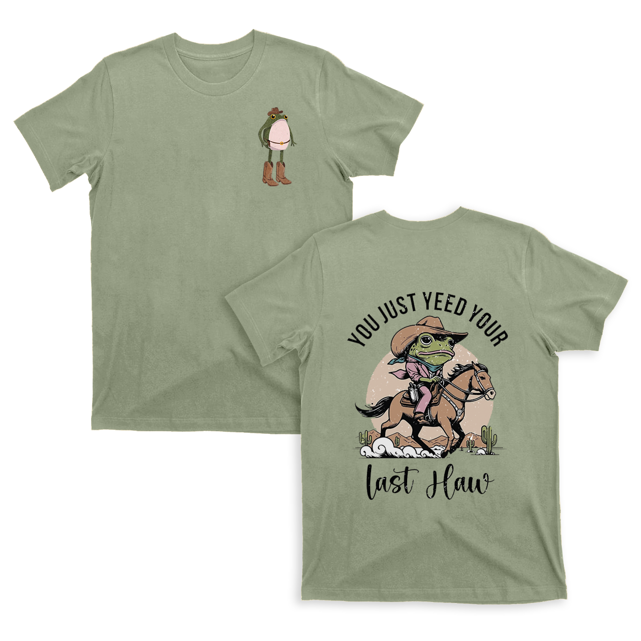 You Just Yeed Your Last Haw T-Shirts
