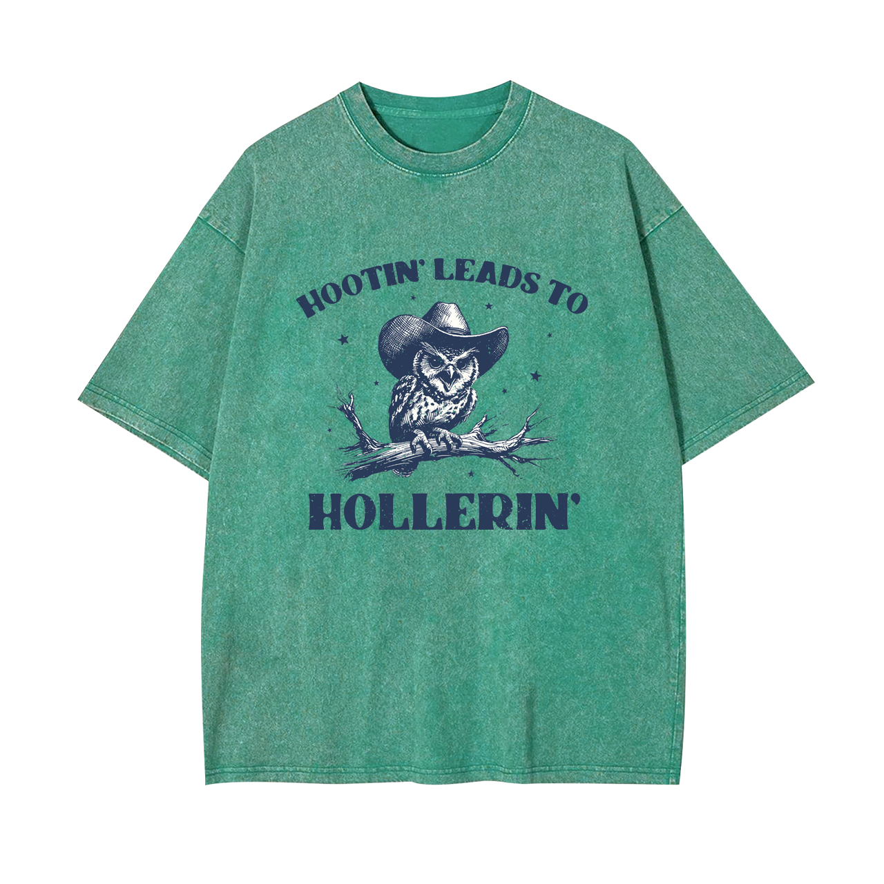 Hootin' Leads to Hollerin' Garment-dye Tees