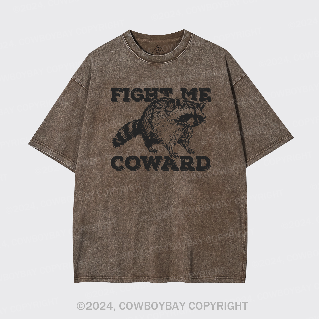 Fight Me Coward Garment-dye Tees