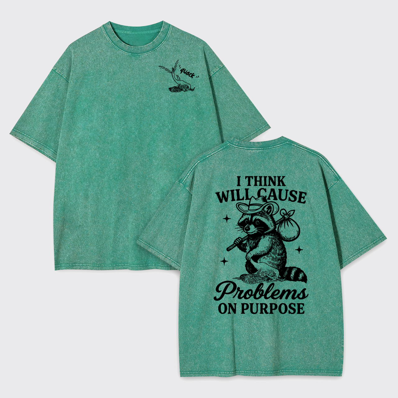 Funny Raccoon-I Think I Will Cause Problems On Purpose Garment-dye Tees
