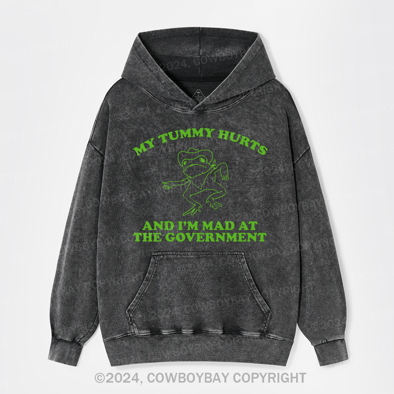 My Tummy Hurts And I'm Mad At The Governmen Garment-Dye Hoodies