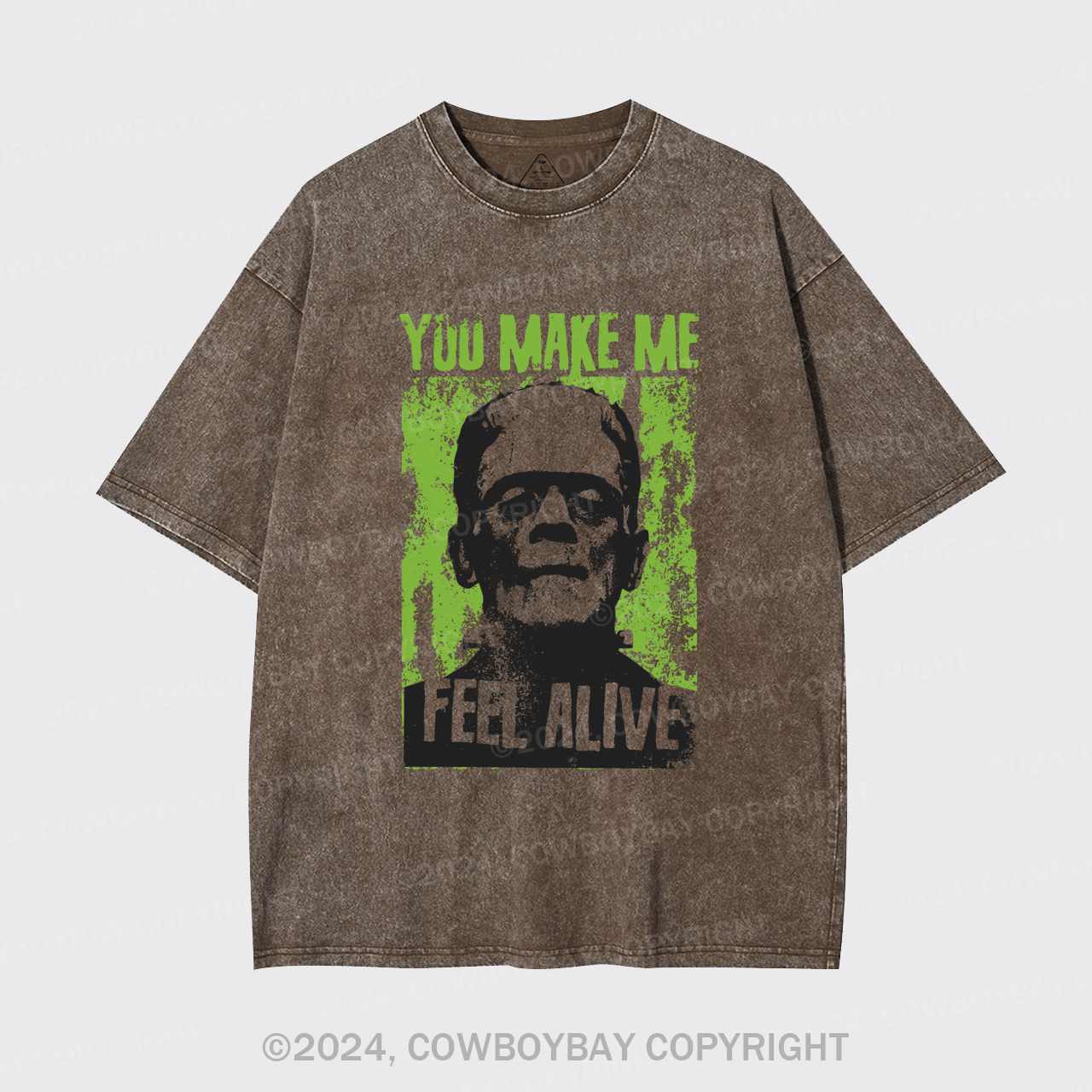 You Make Me Feel Alive Frankenstein Garment-dye Tees