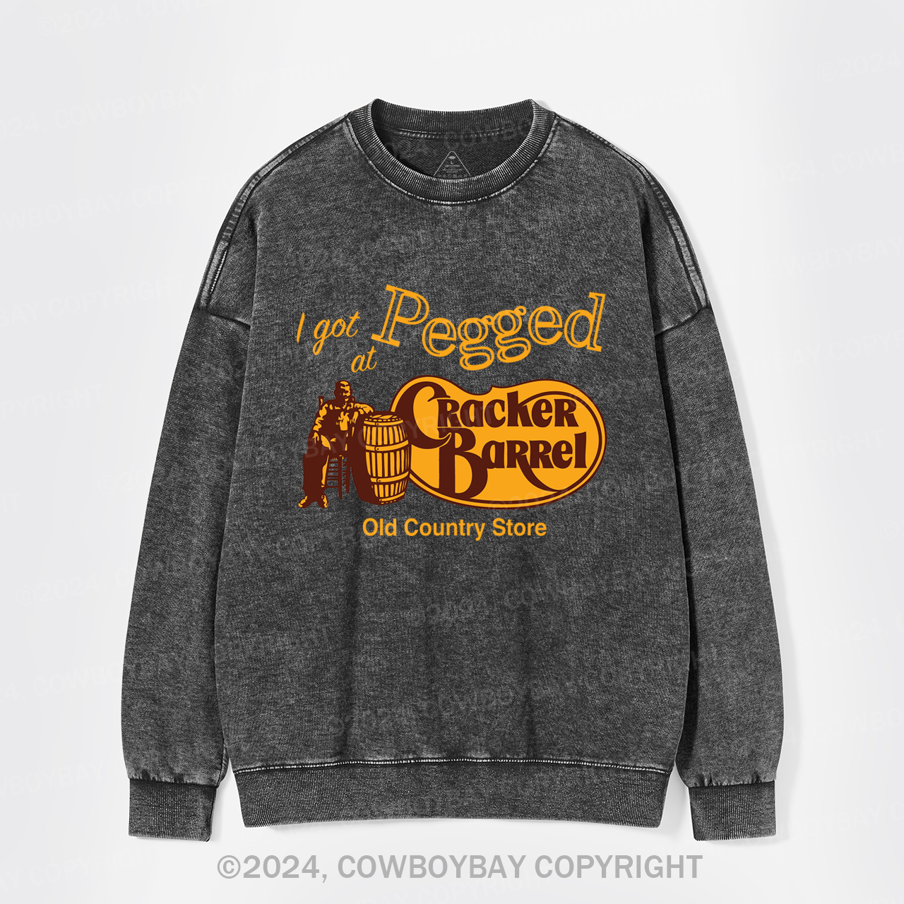 I Got Pegged at Cracker Barrel Old Country Store Washed Sweatshirts
